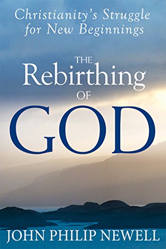 Rebirthing of God: Christianity's Struggle for New Beginnings von SkyLight Paths